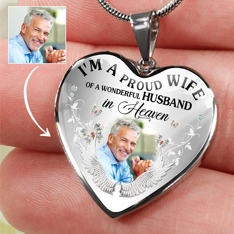 Necklaces and pendants with custom designs for a completely unique jewelry piece-"I'm A Proud Wife Of A Wonderful Husband In Heaven" Personalized Memorial Photo Necklace