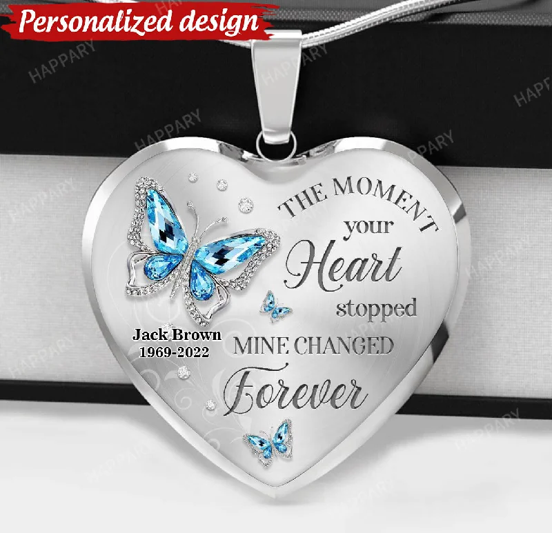 Beautiful necklaces and pendants with butterfly motifs for a whimsical style-Personalized The Moment Your Heart Stopped, Mine Changed Forever Memorial Necklace